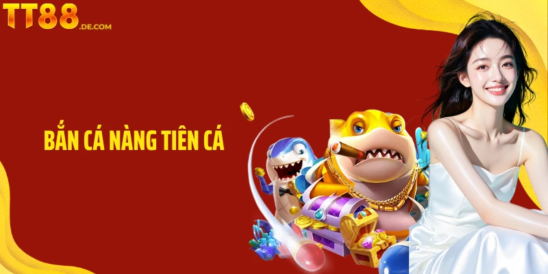 Khám Phá Bắn Cá Nàng Tiên Cá Dưới Đại Dương Rực Rỡ - Tixon