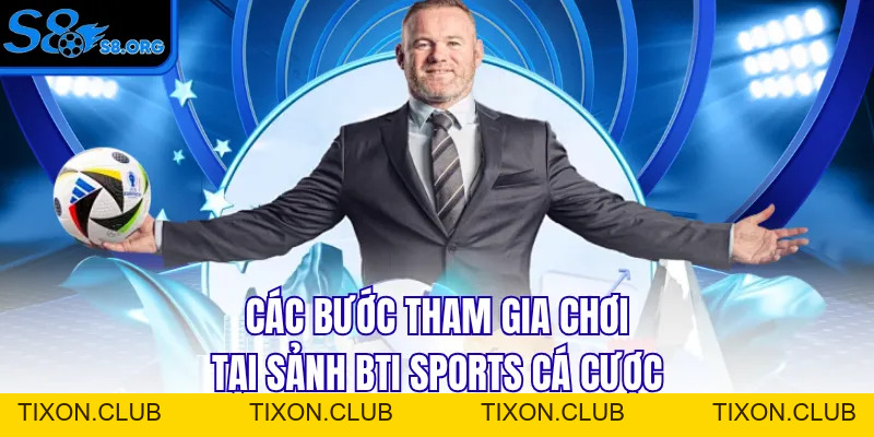 BTI Sports Cá Cược - Cổng Cược Thể Thao Số 1 Nền Tảng S8 - Tixon