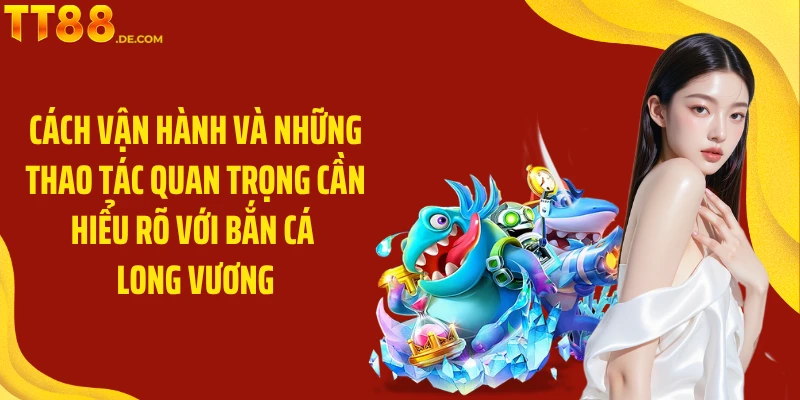Bắn Cá Long Vương - Săn Cá Khủng Nhận Thưởng Ngập Tràn - Tixon