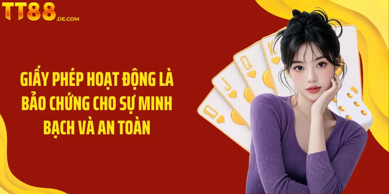 Giấy Phép Hoạt Động - Minh Chứng Uy Tín Và Hợp Pháp TT88 - Tixon
