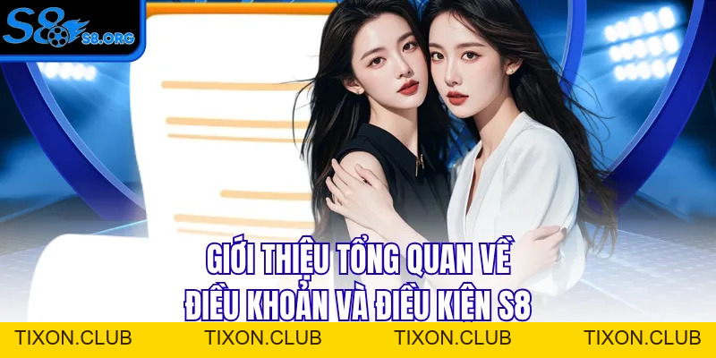 Điều Khoản Và Điều Kiện S8 - Chính Sách Vận Hành Năm 2026 - Tixon