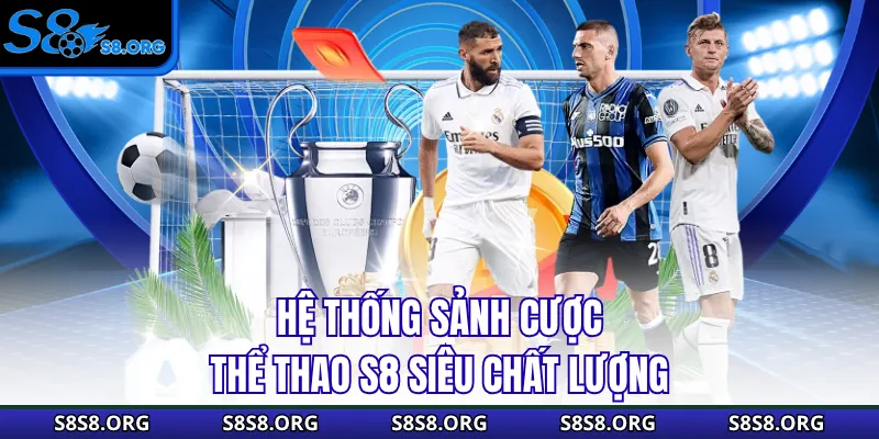 Thể Thao S8 - Nơi Bùng Cháy Đam Mê Số 1 Cho Người Hâm Mộ - Tixon
