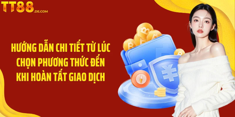 Nạp Tiền TT88 Với Hướng Dẫn Chi Tiết Đơn Giản Và An Toàn - Tixon