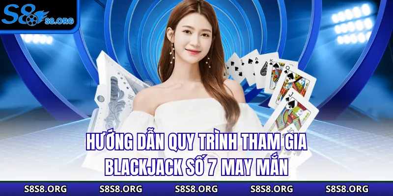 Blackjack Số 7 May Mắn Bí Kíp Nhận Thưởng Lớn Trong Tầm Tay - Tixon
