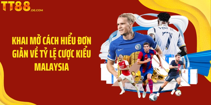 Nắm Rõ Cách Bắt Kèo Malaysia Cực Chuẩn Từ Chuyên Gia - Tixon