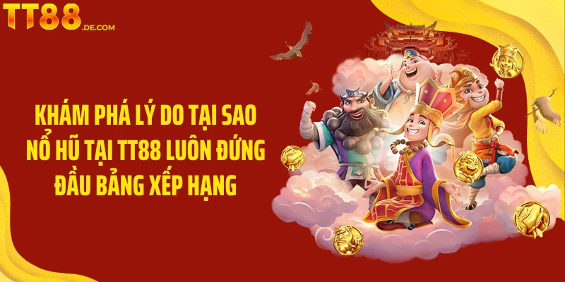 Nổ Hũ TT88: Trải Nghiệm Cá Cược Nổ Hũ Đầy Kịch Tính  - Tixon