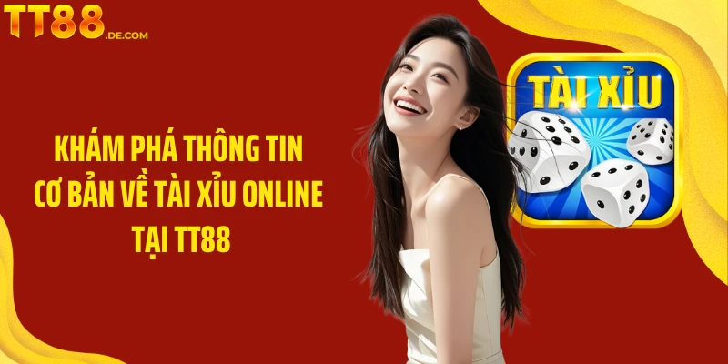 Tài Xỉu Online TT88 - Ván Cược Hấp Dẫn Vạn Người Mê - Tixon