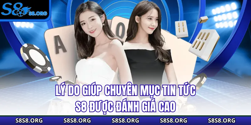 Tin Tức S8 Cập Nhật Thông Tin Cá Cược Chuẩn Xác Cho Bạn - Tixon
