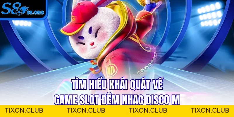 Đêm Nhạc Disco M - Slot Sôi Động Với Nhịp Điệu Cuốn Hút - Tixon