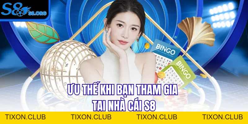 Xổ Số S8 - Cơ Hội Vàng Trúng Ngay Tiền Tỷ Cùng Sảnh Uy Tín - Tixon